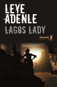 Leye Adenle - Lagos lady.