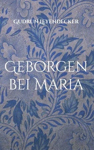 Geborgen bei Maria