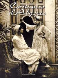 Leyla Belkaïd - Costumes d'Algérie.