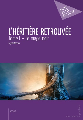 L'héritière retrouvée. Tome 1