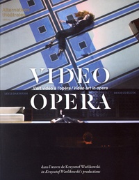 Leyli Daryoush et Denis Guéguin - L'art vidéo à l'opéra dans l'oeuvre de Krzysztof Warlikowski.