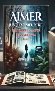 Aimer jusqu'au meurtre