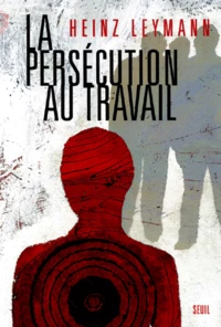 La Persecution Au Travail