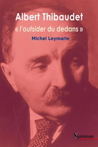 Albert Thibaudet, "l'outsider du dedans"