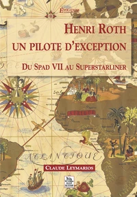Henri Roth un pilote d'exception