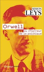 Orwell ou l'horreur de la politique
