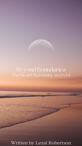  Lezal Robertson - Beyond Boundaries  The Heart has Many Secrets.