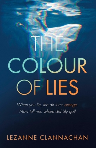 The Colour of Lies. A gripping and unforgettable psychological thriller