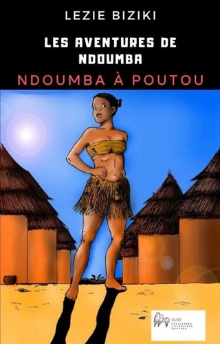Les aventures de Ndoumba. Ndoumba à Poutou