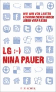 LG  Wie wir vor lauter Kommunizieren unser Leben verpassen