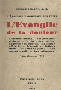 L'Évangile par-dessus les toits : l'Évangile de la douleur
