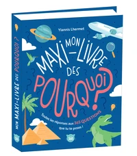 Mon maxi-livre des pourquoi ?