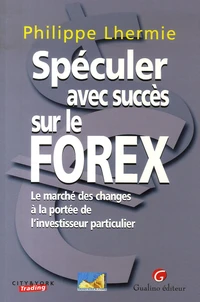 Spéculer avec succès sur le Forex