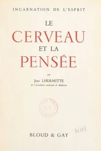 Le cerveau et la pensée, incarnation de l'esprit