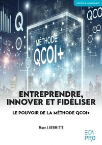 Entreprendre, innover et fidéliser