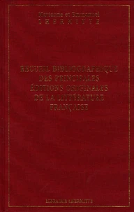 Recueil bibliographique des principales éditions originales de la littérature française