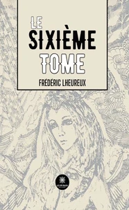 Le sixième Tome