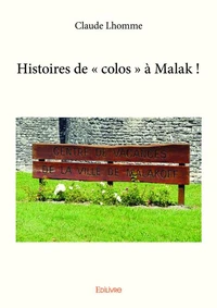 Histoires de « colos » à malak !