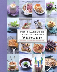 Petit Larousse des Recettes aux Fruits du Verger