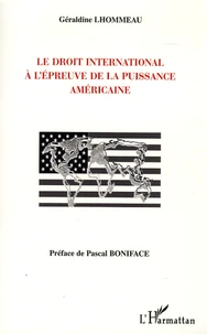 Le droit international à l'épreuve de la puissance américaine