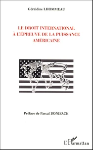 Le droit international à l'épreuve de la puissance américaine