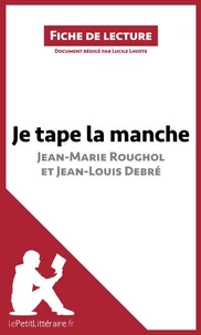 Je tape la manche. Une vie dans la rue de Jean-Marie Roughol et Jean-Louis Debré