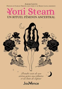 Yoni Steam, un rituel féminin ancestral