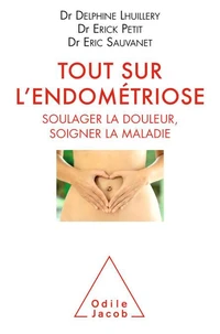 Tout sur l'endométriose
