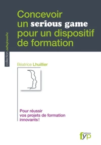 Concevoir un serious game pour un dispositif de formation