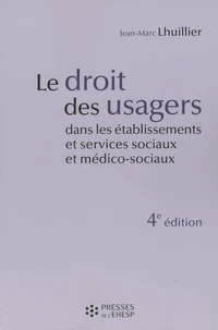 Le droit des usagers dans les établissements et services sociaux et médico-sociaux