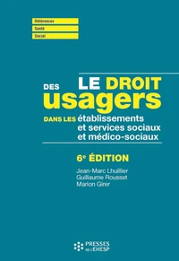Le droit des usagers dans les établissements et services sociaux et médico-sociaux