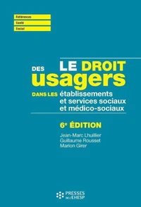 Le droit des usagers dans les établissements et services sociaux et médico-sociaux