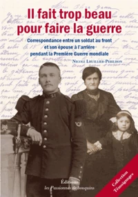 Il fait trop beau pour faire la guerre