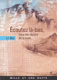 Ecoutez là-bas, sous les rayons de la lune...