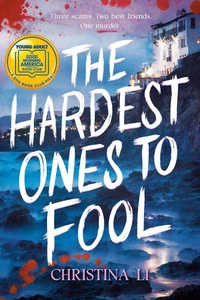The Hardest Ones to Fool (A Good Morning America YA Book Club Pick)