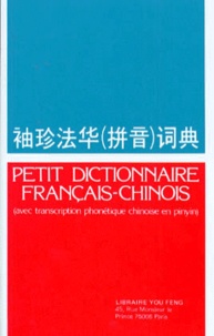  LI HUANGPU - Petit Dictionnaire Francais-Chinois. (Avec Transcription Phonetique Chinoise En Pinyin).