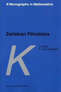 Li Huishi et Freddy Van Oystaeyen - Zariskian Filtrations.