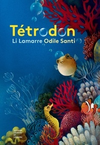 Li Lamarre et Odile Santi - Tétrodon.