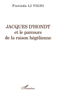 Jacques d'Hondt et le parcours de la raison hégélienne