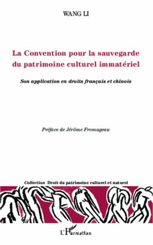 La Convention pour la sauvegarde du patrimoine culturel immatériel. Son application en droits français et chinois