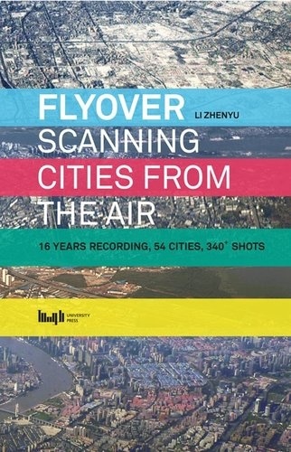 Li Zhenyu - Flyover scanning cities from the air.