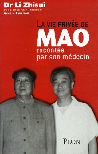 Li Zhisui - La vie privée du président Mao.