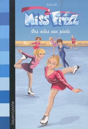 Lia Celi - Miss Frizz Tome 1 : Des ailes aux pieds.