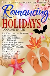  Lia Davis et  L.A. Boruff - Romancing the Holidays Volume Three.