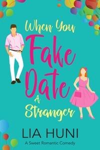  Lia Huni - When You Fake Date a Stranger - When in Rotheberg, #4.