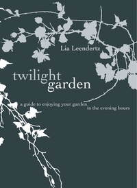 Lia Leendertz - The Twilight Garden.