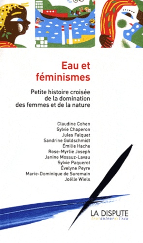Lia Marcondes - Eau et féminismes - Petite histoire croisée de la domination des femmes et de la nature.