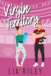 Lia Riley - Virgin Territory - A Hellions Hockey Romance.