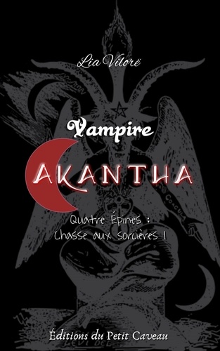Vampire Akantha - Episode 4. Chasse aux sorcières I