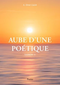 Aube d'une poétique Saison 2